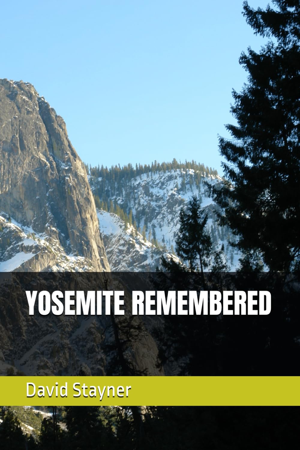 YOSEMITE REMEMBERED (National Parks Remembered)