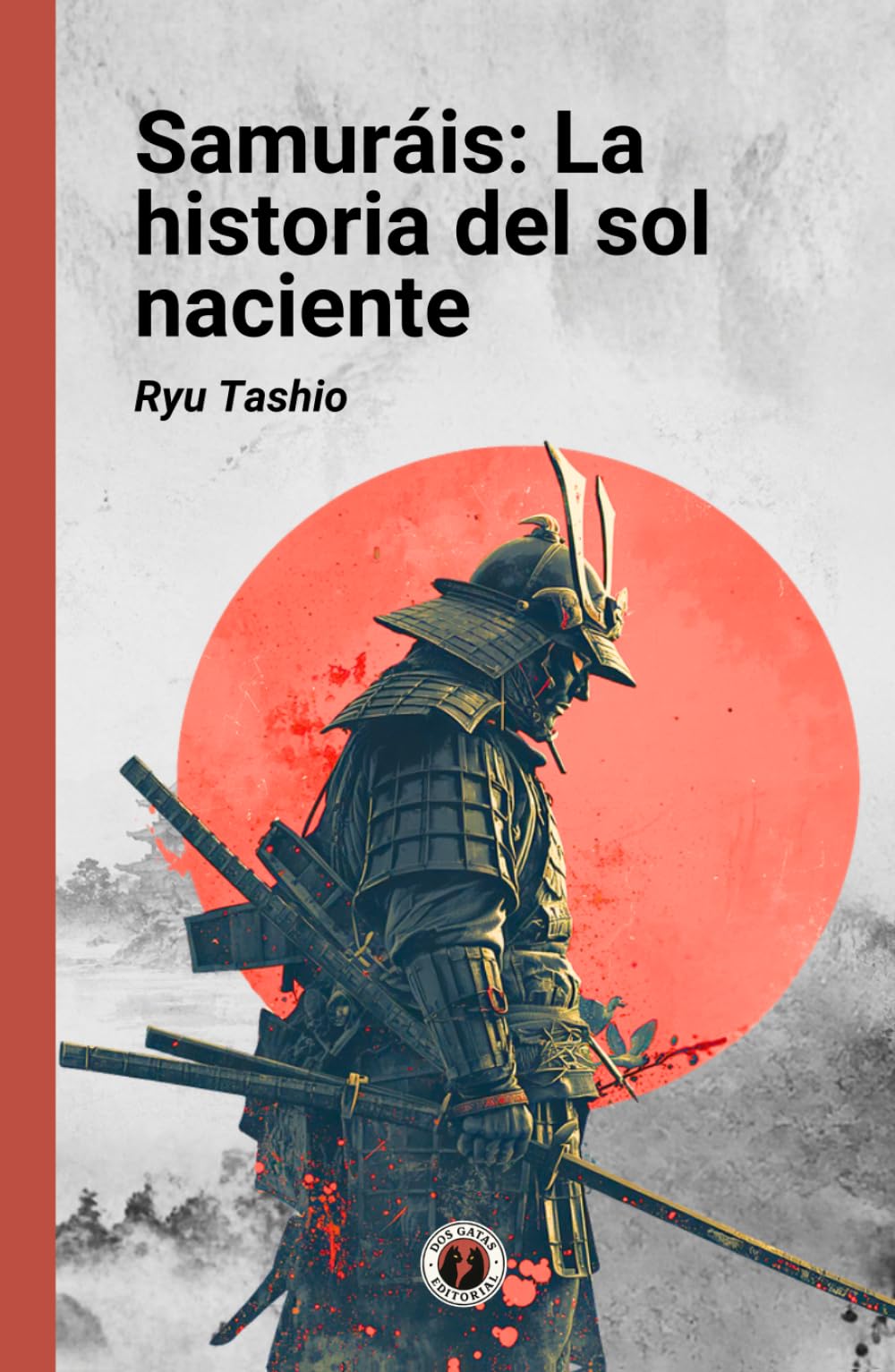 Samuráis: La historia del sol naciente: Edición con prólogo, fotos e ilustraciones originales (Crónicas del Espíritu Humano)