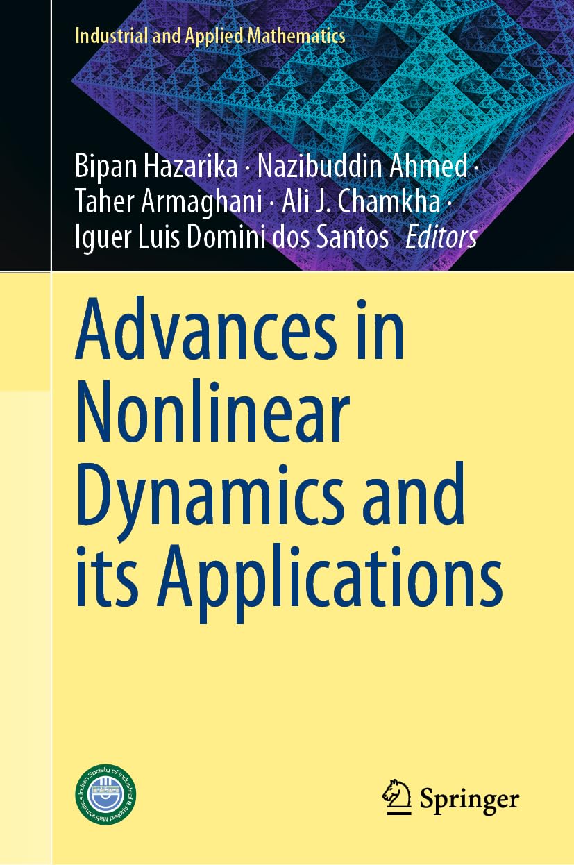 Advances in Nonlinear Dynamics and its Applications (Industrial and Applied Mathematics)