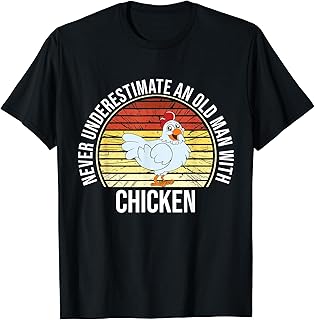 Never Underestimate An Old Man With Chicken T-Shirt