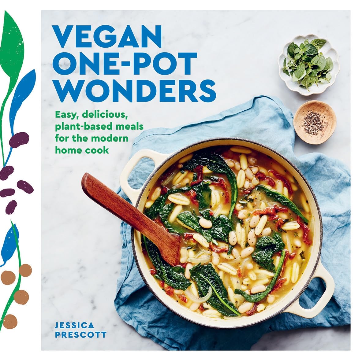 Vegan One-Pot Wonders: Easy, delicious, plant-based meals for th
