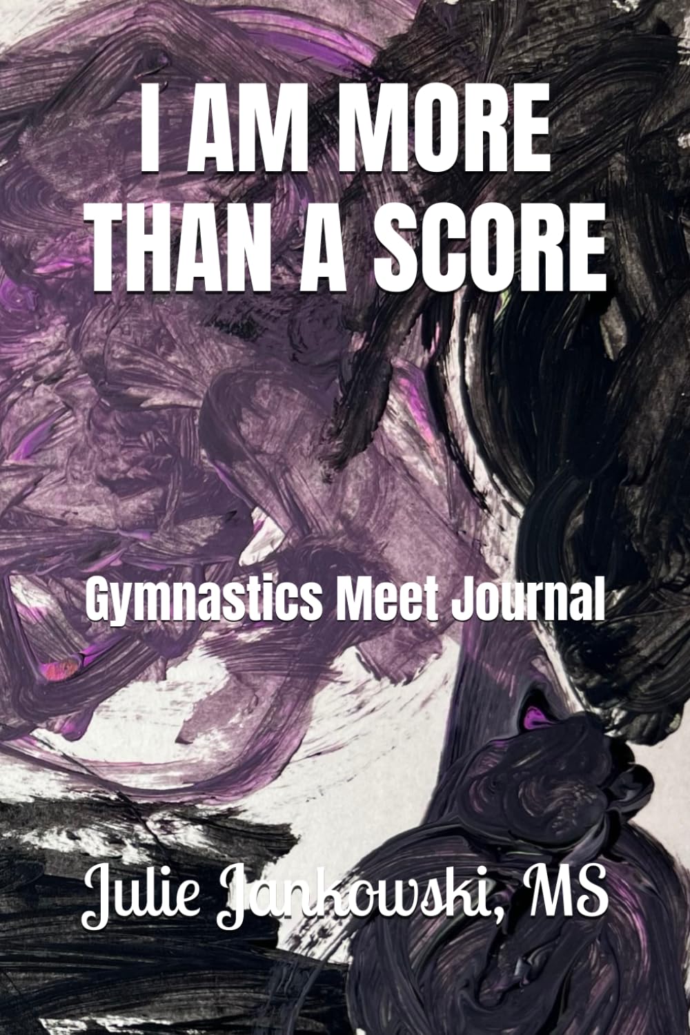 I am More Than a Score: Gymnastics Meet Journal