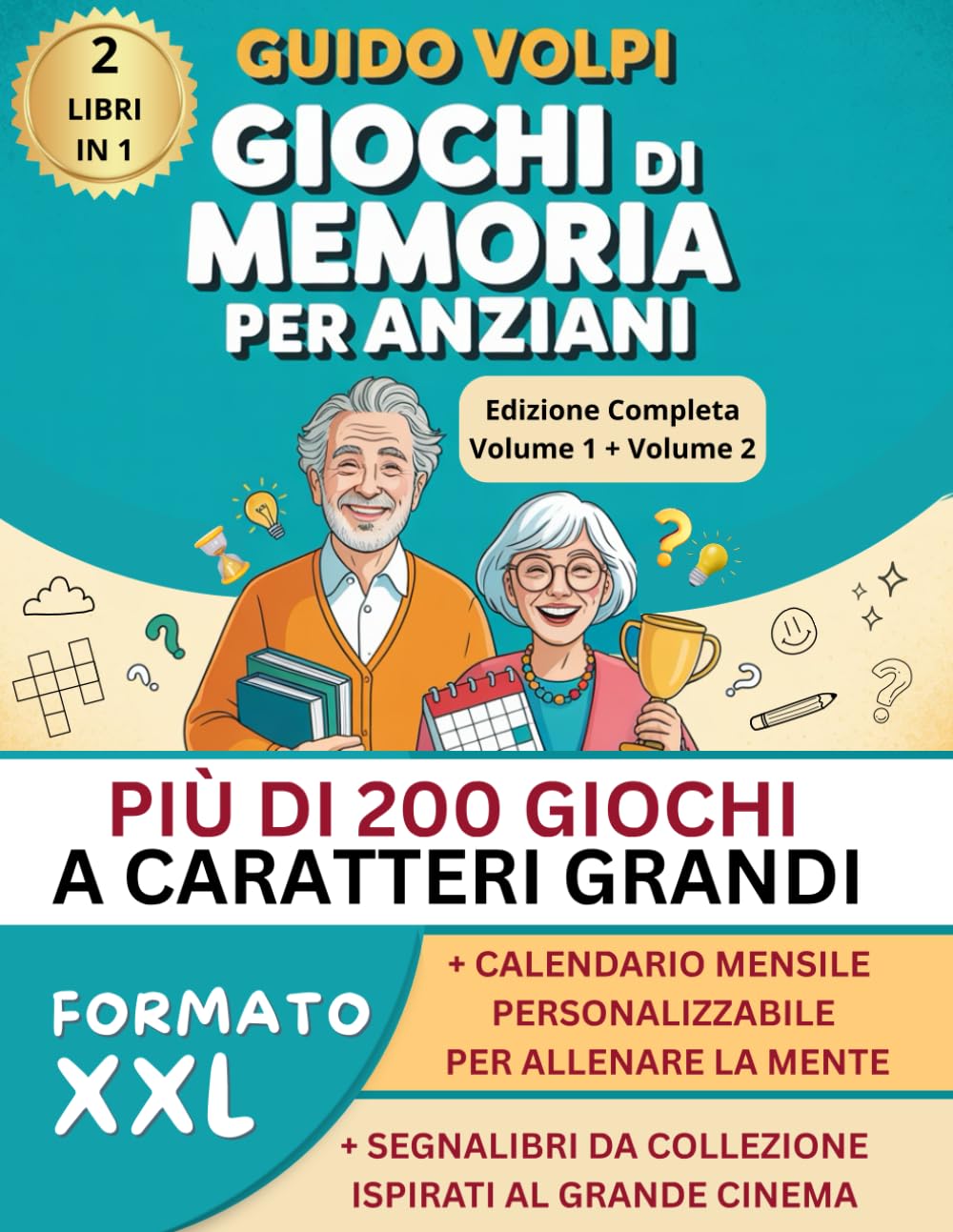 Giochi di Memoria per Anziani, Volume 1 + Volume 2: Oltre 200 Esercizi per Potenziare la Memoria e Aumentare la Concentrazione, con 3 Livelli di ... Personalizzabile e Segnalibri da Collezione