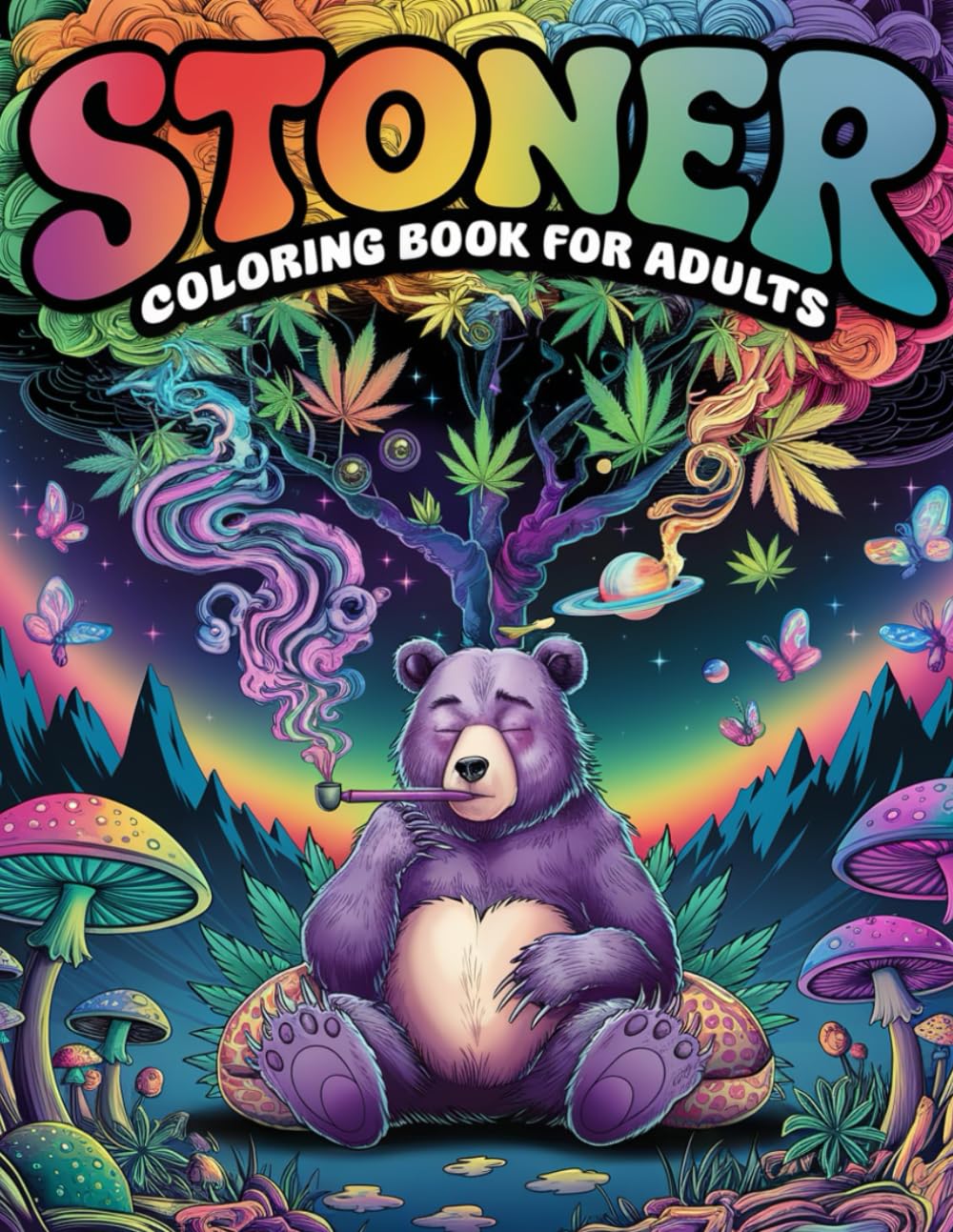 Stoner Coloring Book for Adults: 50 Psychedelic and Trippy Coloring Pages with Mandalas for Lovers of Weed, Cannabis, and Getting High (Trippy Vibes Coloring Collection – For Adults (18+))