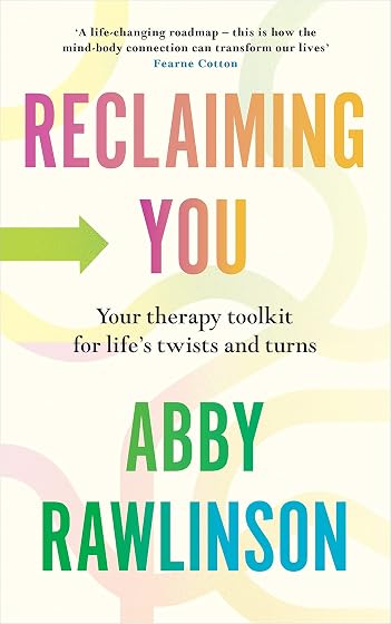 Reclaiming You: Your therapy toolkit from ‘The therapist we all wish we had’ Dr Julie Smith