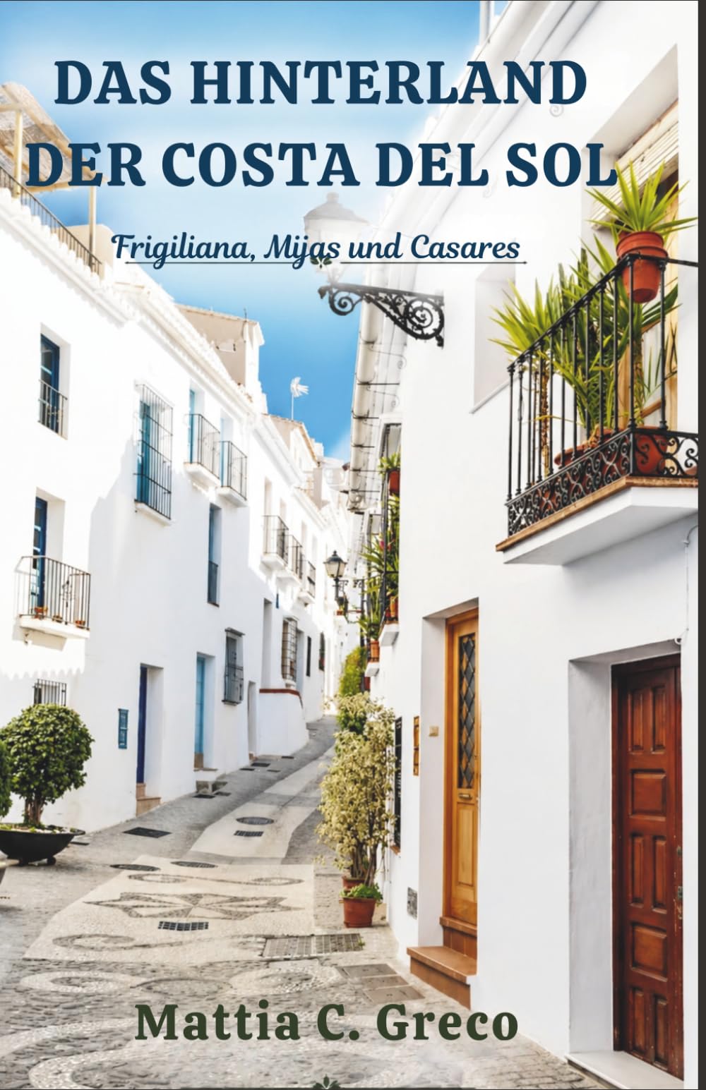 DAS HINTERLAND DER COSTA DEL SOL: Frigiliana, Mijas und Casares (Die weißen Dörfer Andalusiens)