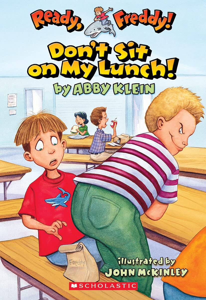 Don't Sit on My Lunch! (Ready, Freddy! #4) Paperback – February 1, 2005