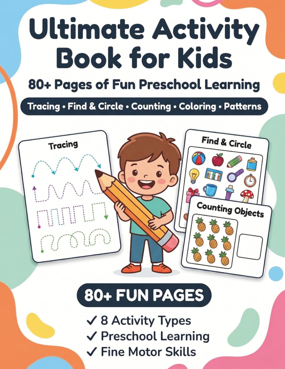 Ultimate Activity Book for Kids: 80+ Pages of Fun Preschool Learning Activities