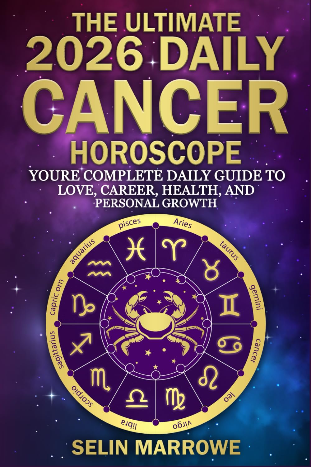 The Ultimate 2026 Daily Cancer Horoscope: Your Complete Daily Guide to Love, Career, Health, and Personal Growth