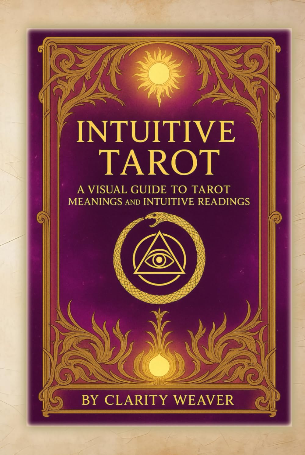 Intuitive Tarot: A Visual Guide to Tarot Meanings and Intuitive Readings (Intuitive Tarot Series)