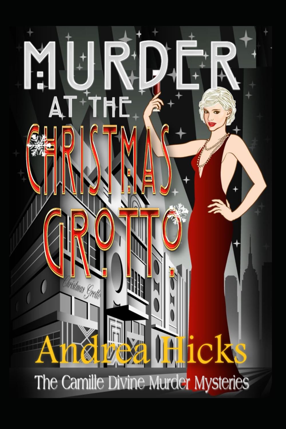 MURDER AT THE CHRISTMAS GROTTO: The Camille Divine Murder Mysteries - A 1920s cozy mystery set in the Jazz Age Era