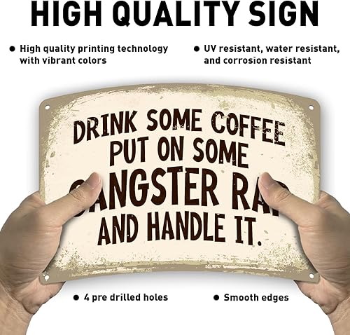 Miniatura 3 de Letrero con texto en inglés Drink Some Coffee Put On Some Gangsta Rap Handle It de 12 x 8 pulgadas, letrero de rap de gángster de café, decoración