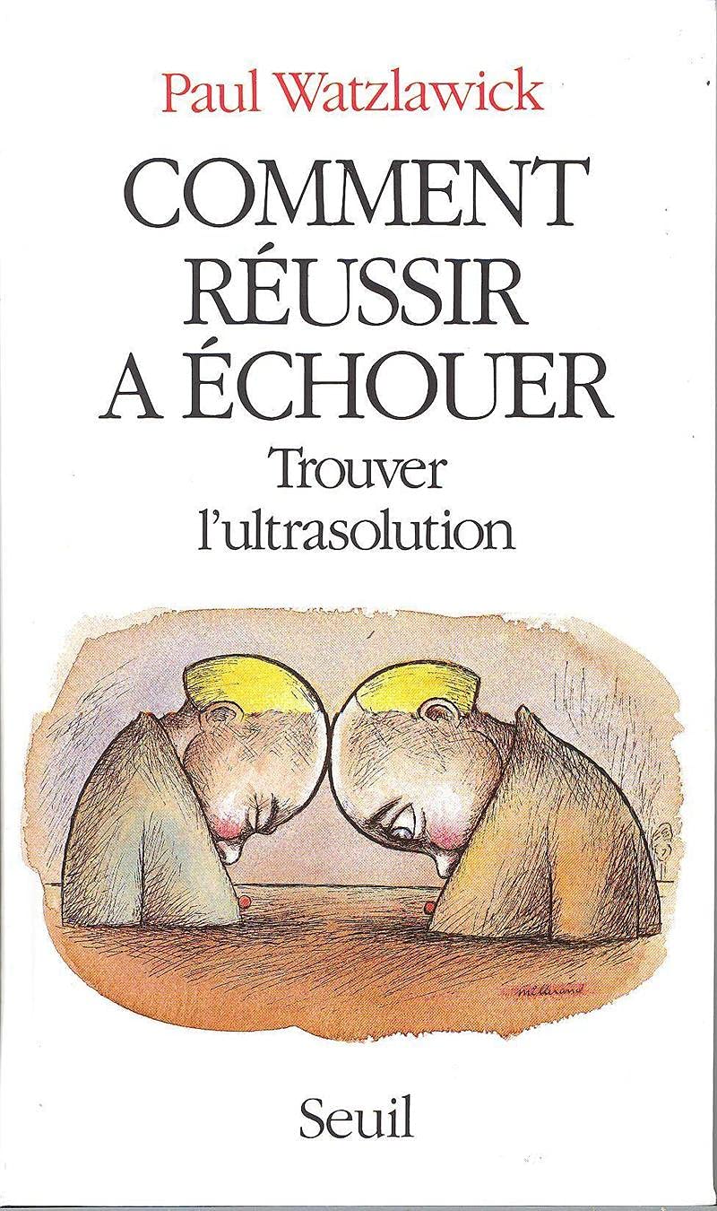 Comment réussir a échouer. Trouver l'ultrasolution