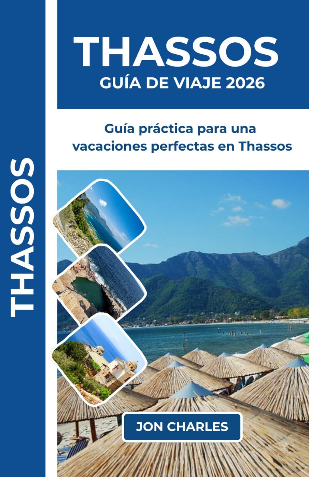 THASSOS GUÍA DE VIAJE 2026: Guía práctica y sin estrés a las mejores playas, pueblos encantadores y secretos de Thassos