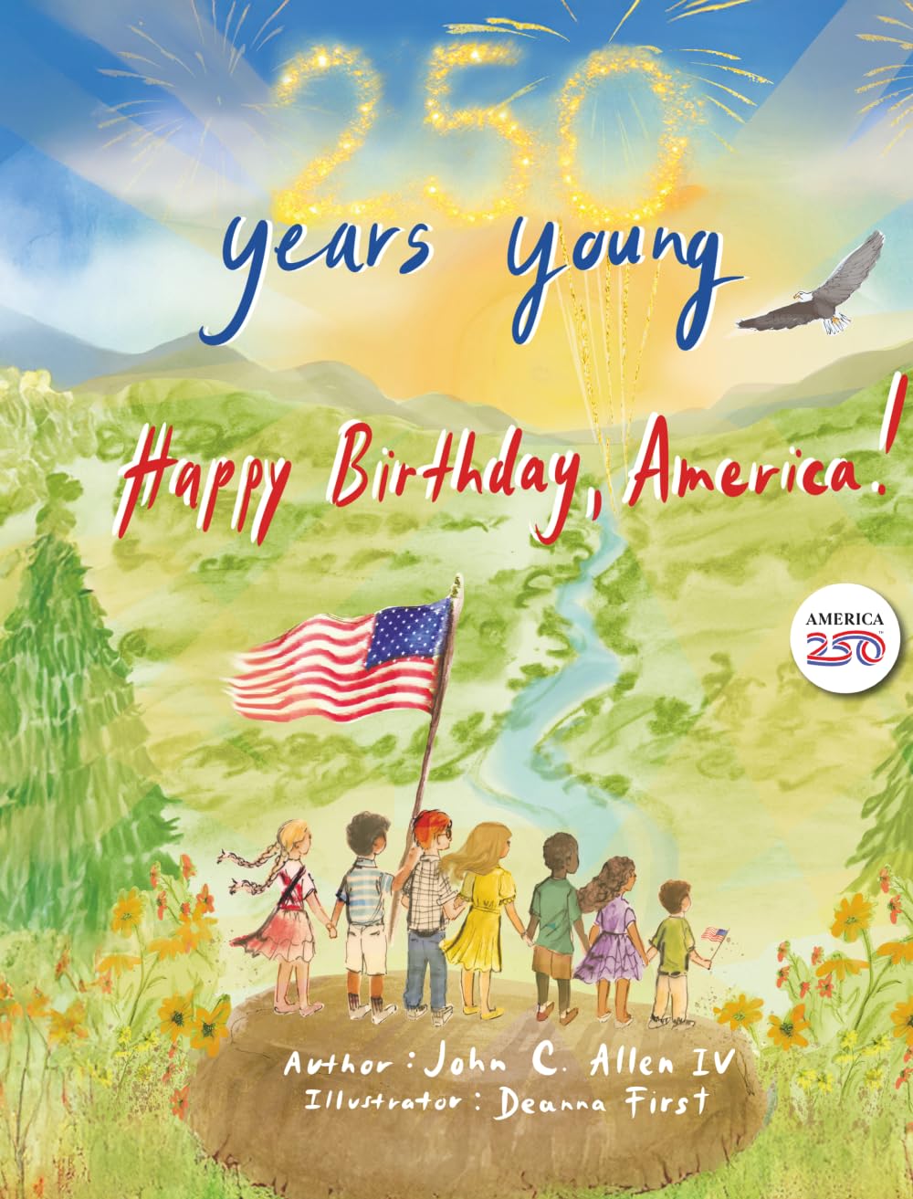 250 Years Young: Happy Birthday, America!