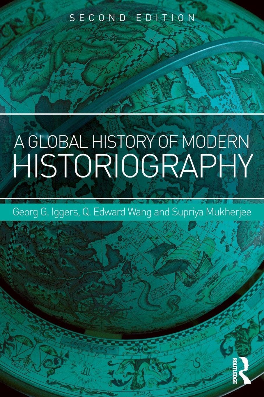 A Global History of Modern Historiography