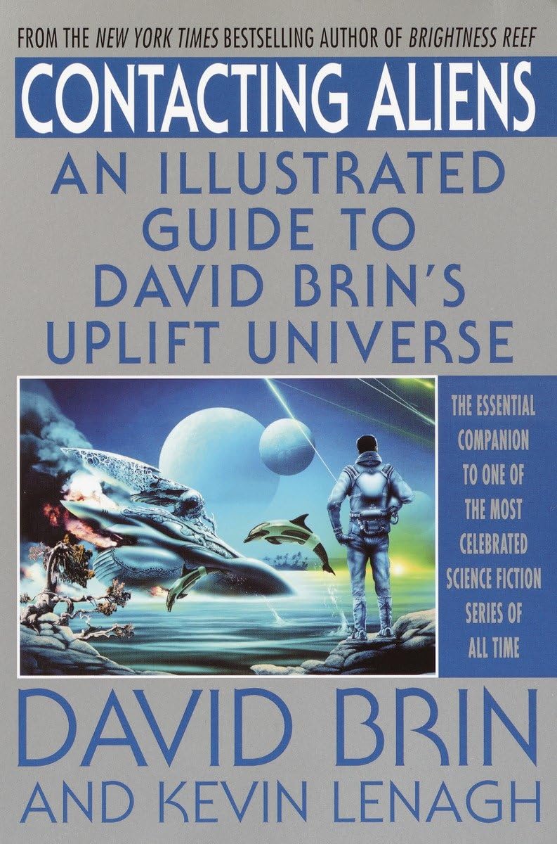 Buy Contacting Aliens: An Illustrated Guide to David Brin's Uplift Universe — BookShops.in