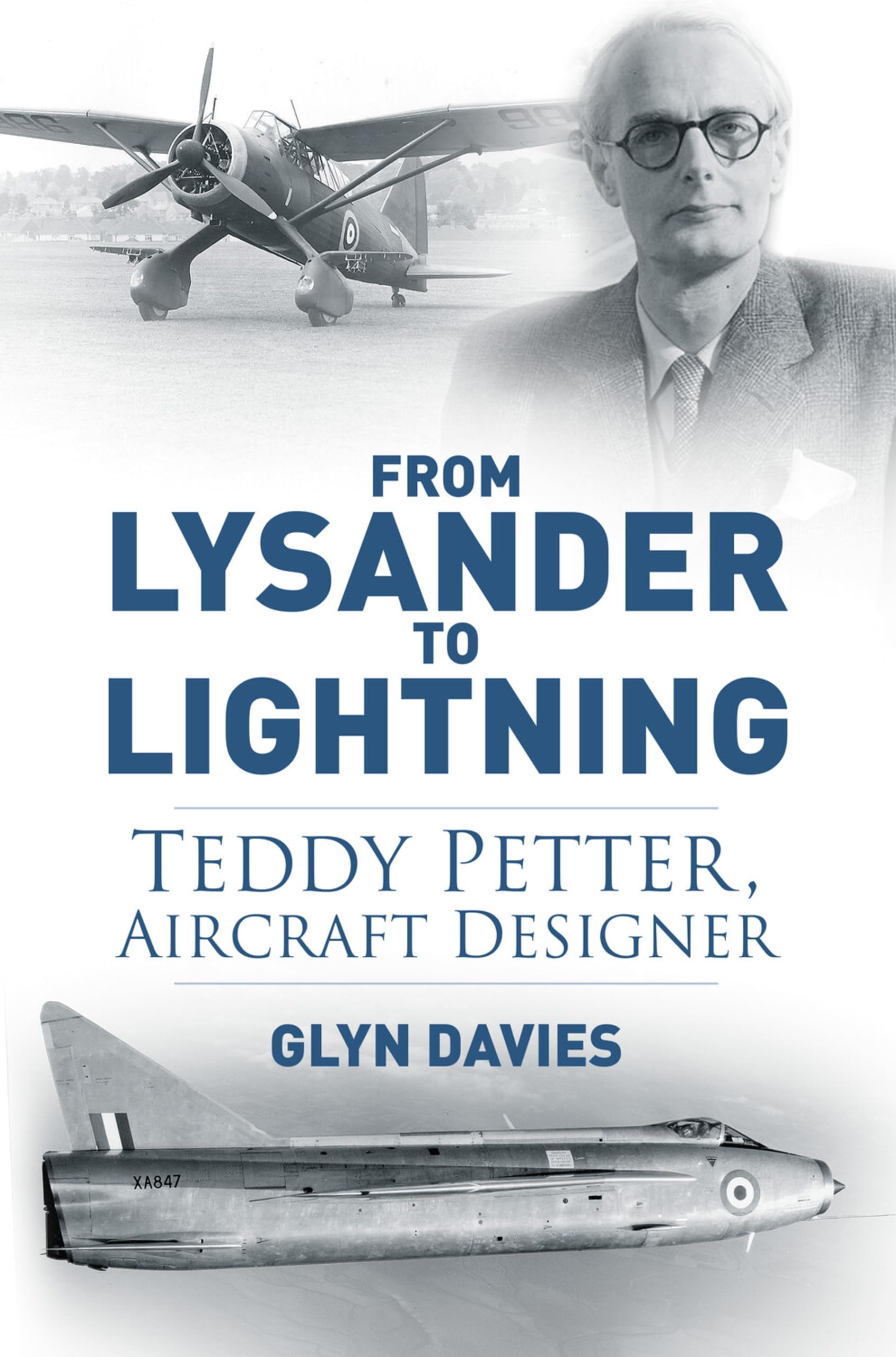 From Lysander to Lightning: Teddy Petter, Aircraft Designer