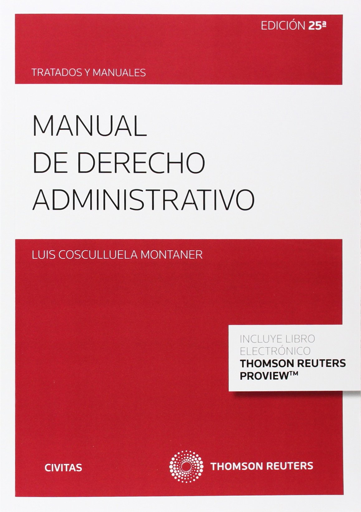 Manual de derecho administrativo (Papel + e-book) (Tratados y Manuales de Derecho)