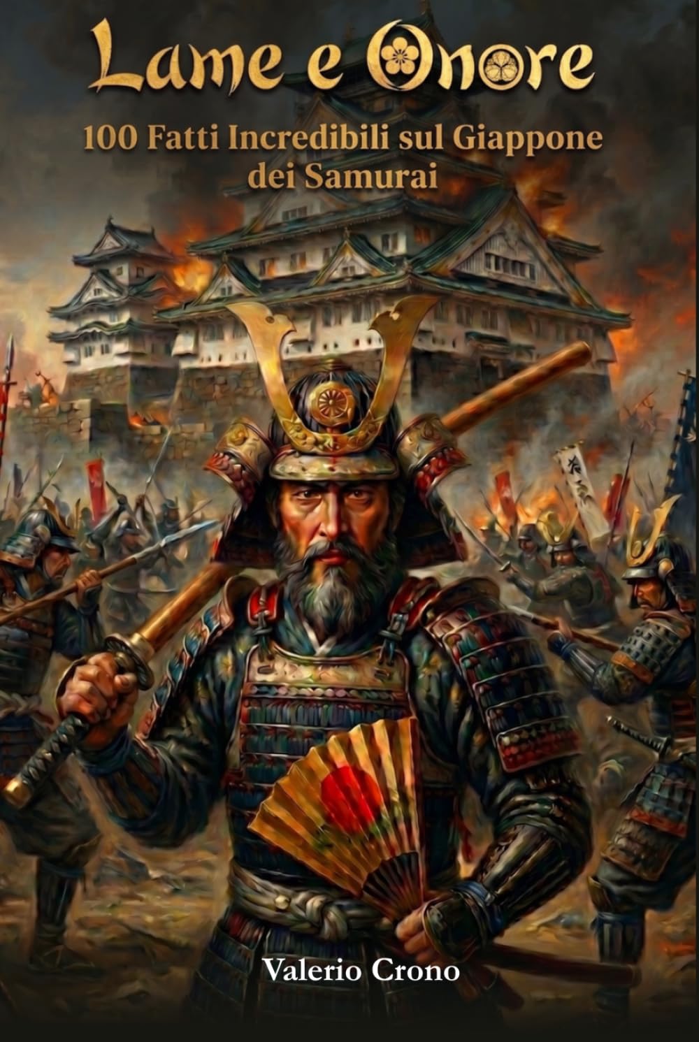 Lame e Onore: 100 Fatti Incredibili sul Giappone dei Samurai (Macchina del Tempo: 100 segreti, follie e misteri della storia)