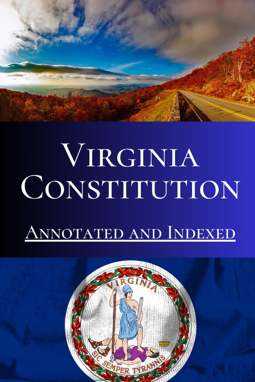 Virginia Constitution: Annotated and Indexed