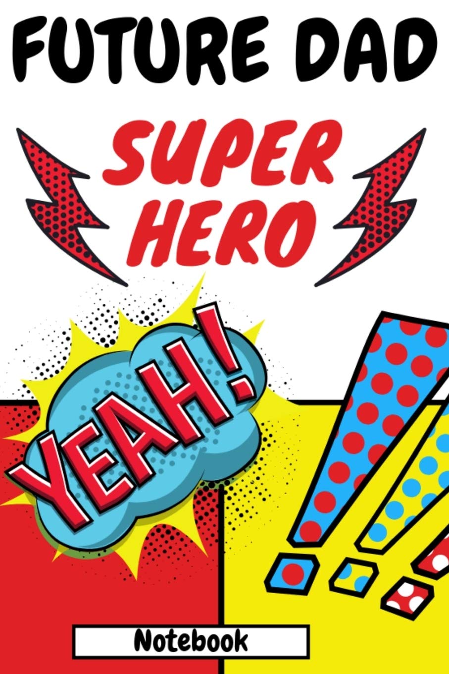 Notebook Future Dad: Superhero Cartoon Comic Blank Dot Grid Journal Parents Gift