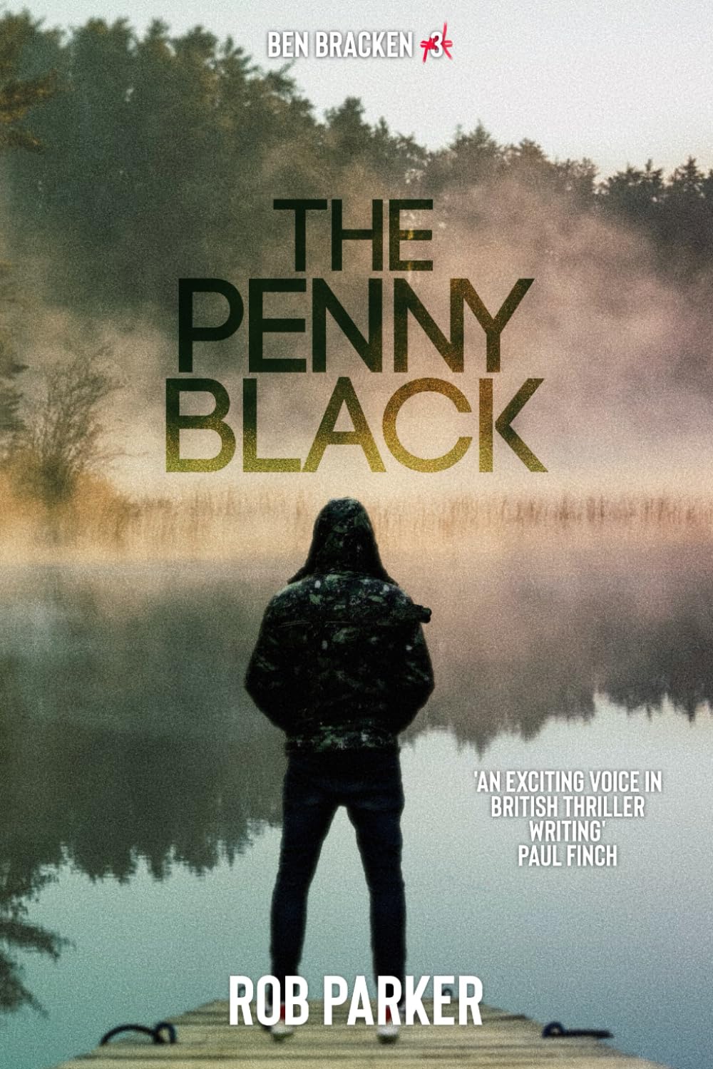 The Penny Black: 3 (The Ben Bracken Thrillers)