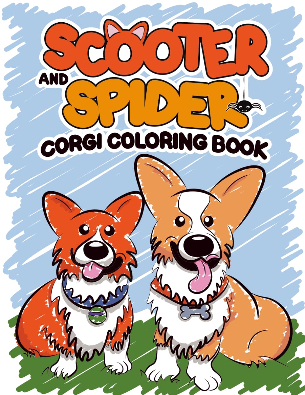 Scooter and Spider Corgi Coloring Book: Simple & Cute Dog Pages For Any Age