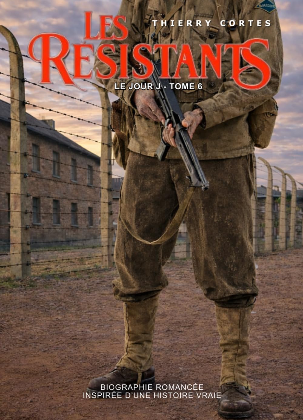 LES RÉSISTANTS: Le Jour J - Tome 6
