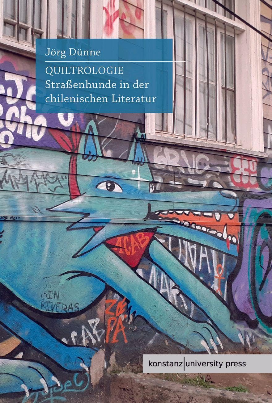 Quiltrologie: Straßenhunde in der chilenischen Literatur