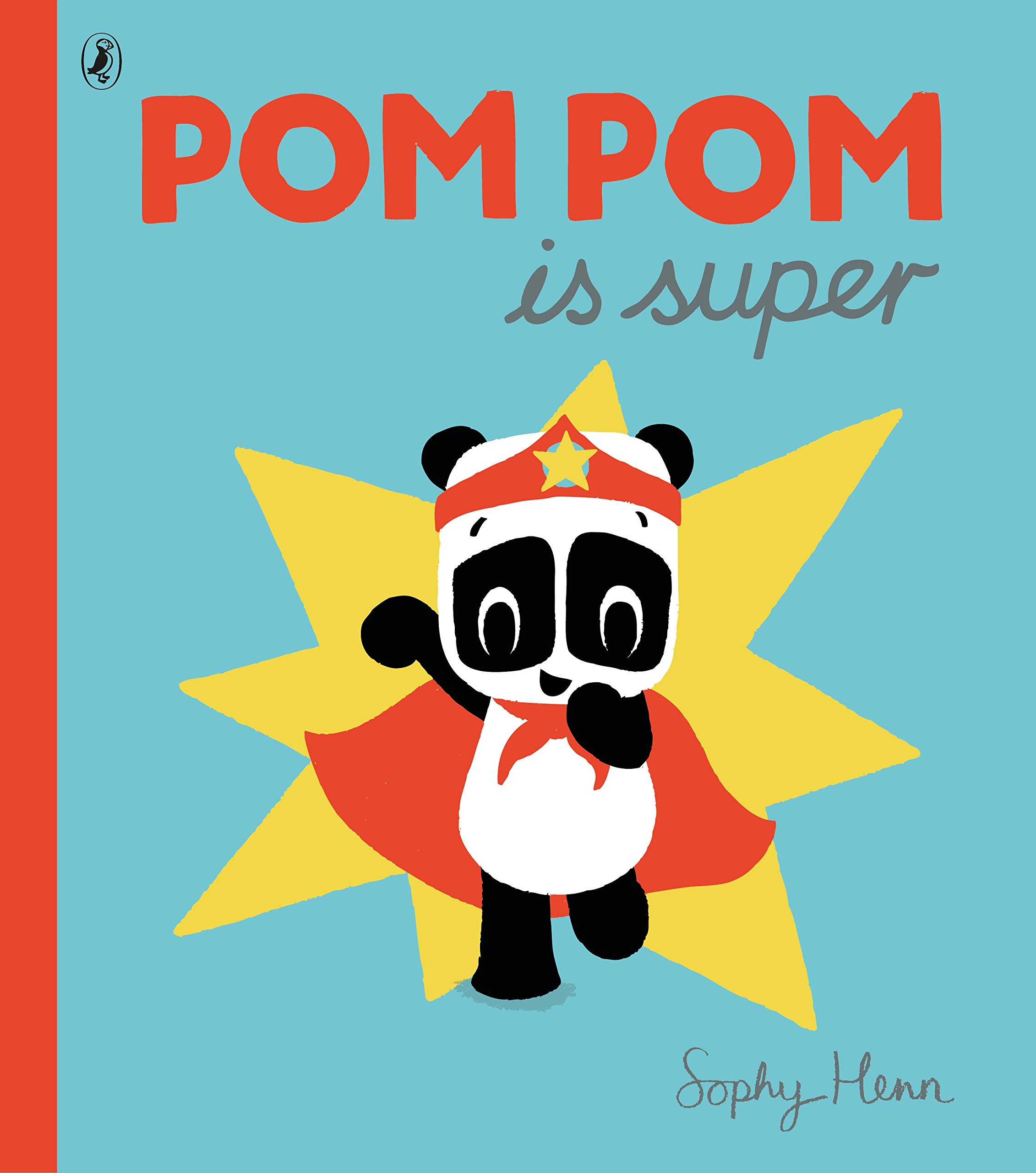 Pom Pom is Super - Henn, Sophy