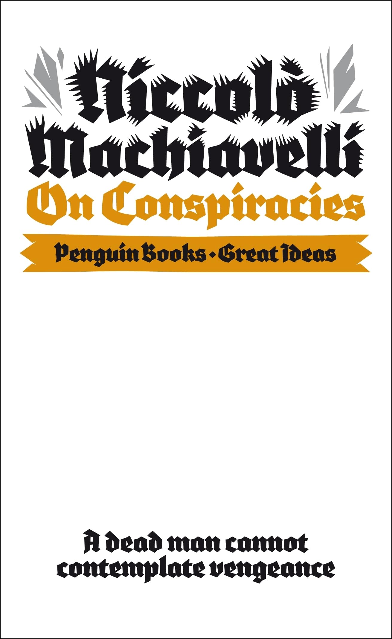 On Conspiracies: Niccolo Machiavelli (Penguin Great Ideas)