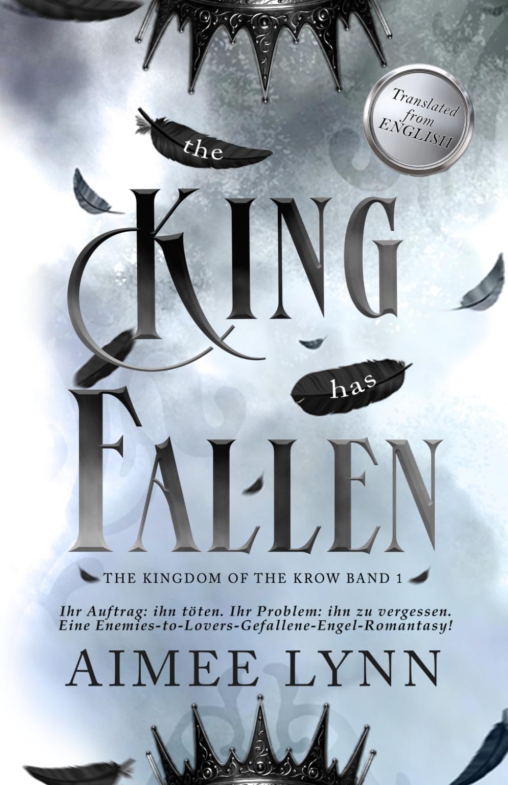 The King has Fallen: Eine Enemies-to-Lovers-Gefallene-Engel-Romantasy: 1 (Kingdom of the Krow)