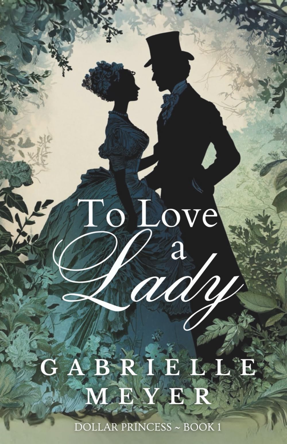 To Love a Lady (Dollar Princess Series: Five Gilded Age Stories Inspired by Movie Musicals)