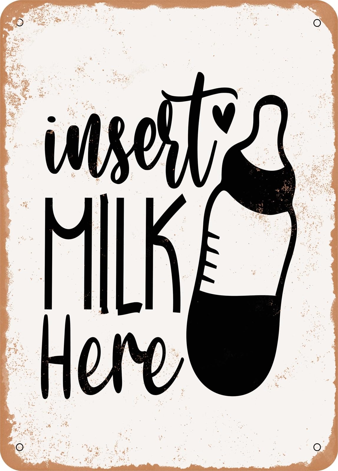 Metal Sign - Insert Milk Here - Vintage Rusty Look home decor