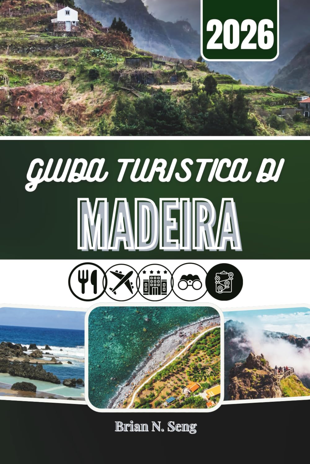 GUIDA TURISTICA DI MADEIRA 2026: Nel cuore di un'isola plasmata dalla natura e dalla cultura