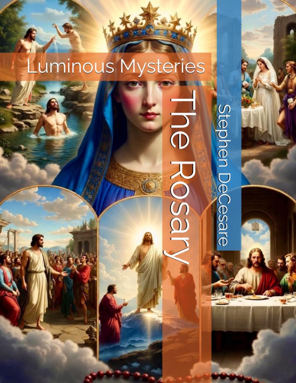 The Rosary: Luminous Mysteries