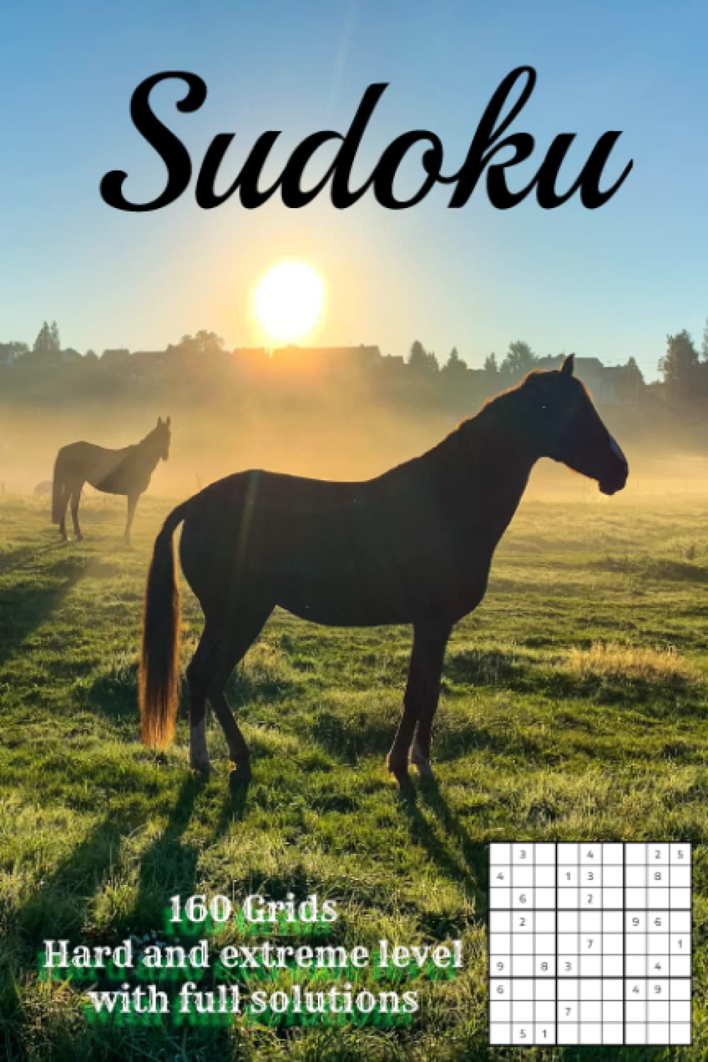 HORSE - Sudoku book: 160 Grids - Hard, extreme and diabolical level - Puzzles with full solutions included