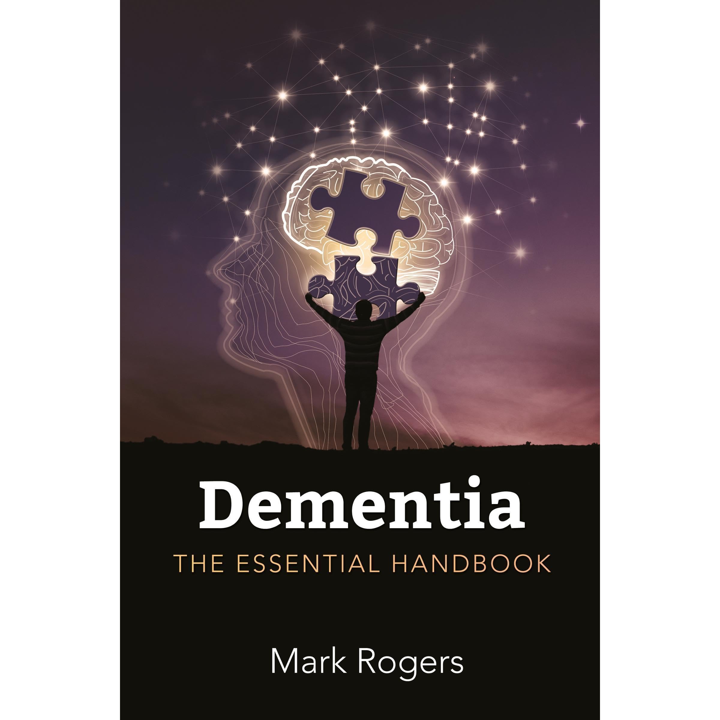 Dementia- The Essential Handbook
