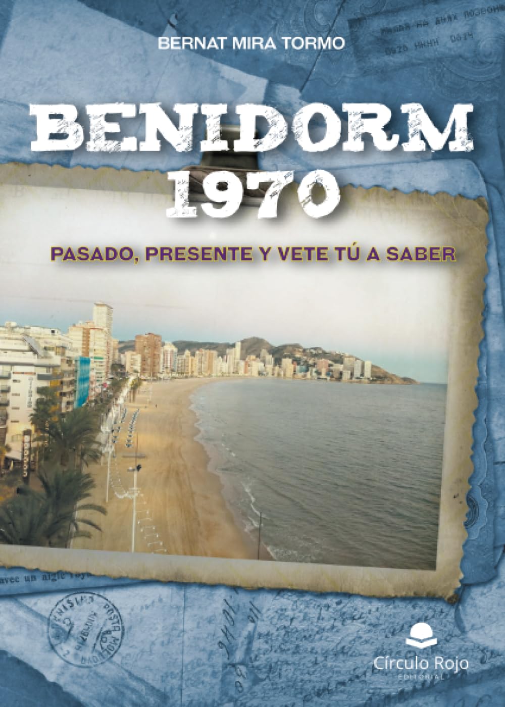 Benidorm 1970: Pasado, presente y vete tú a saber