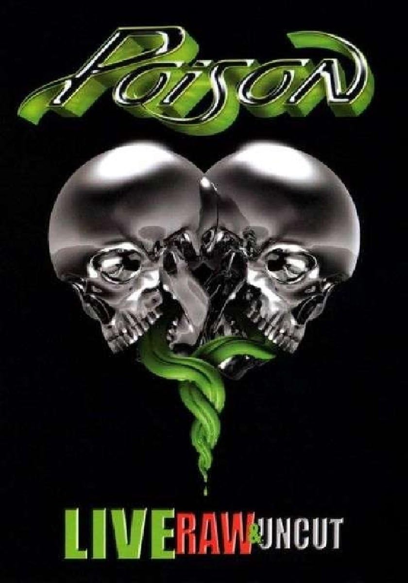Poison - Live, Raw & Uncut
