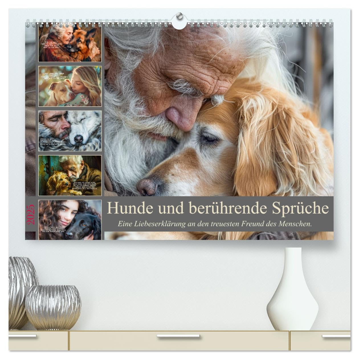 Cani e frasi toccanti (calendario da parete di alta qualità 2025 DIN A2 quer), stampa artistica lucida