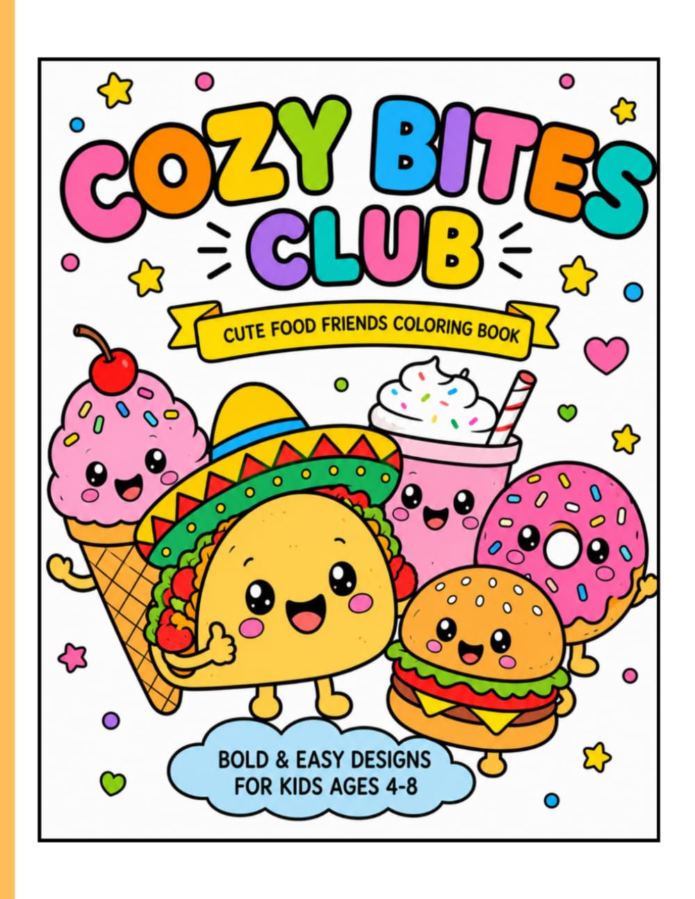 Cozy Bites Club: Adorable and Cute Food Friends Coloring Book
