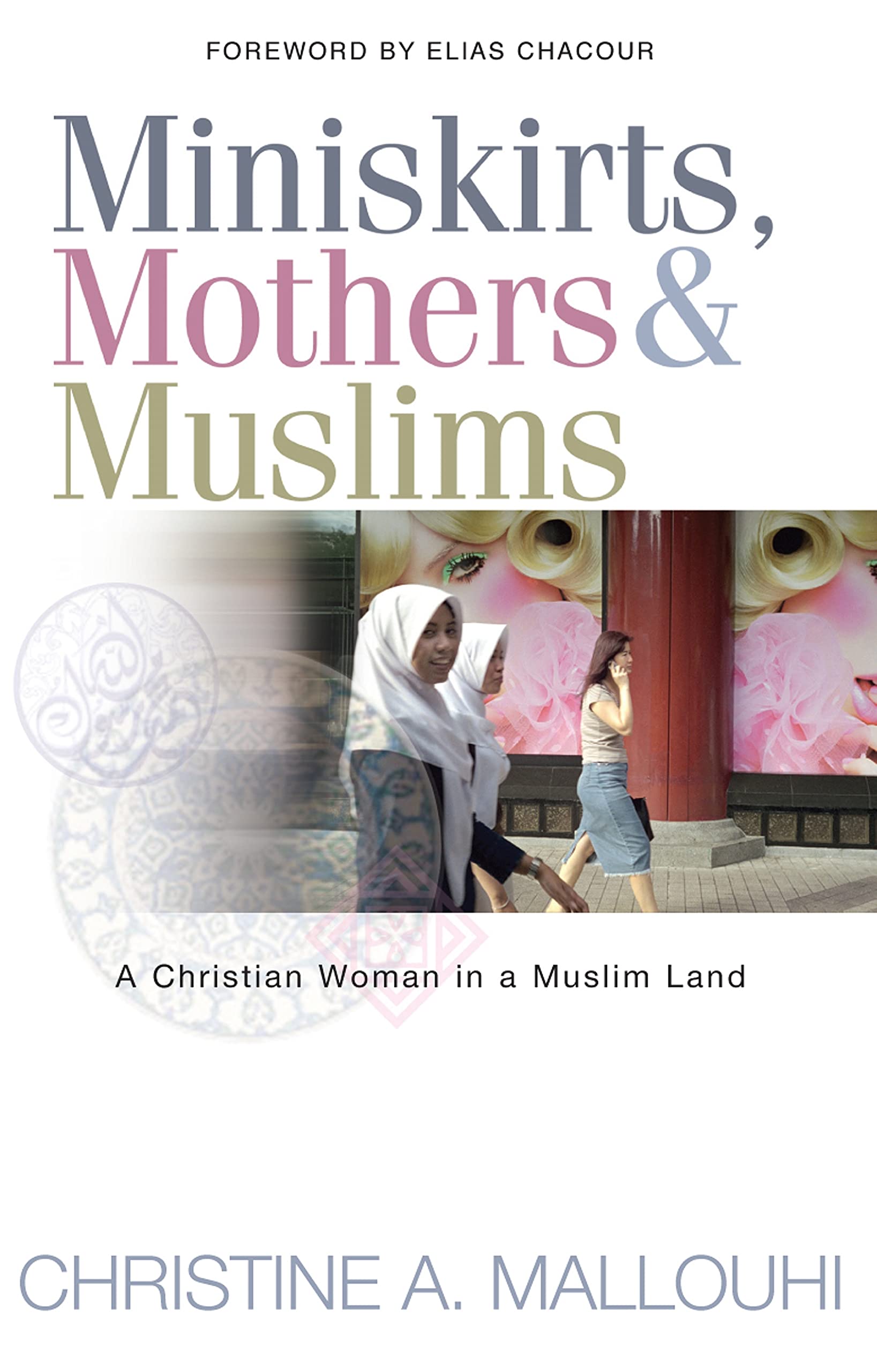 Miniskirts, Mothers & Muslims - 9781854246622