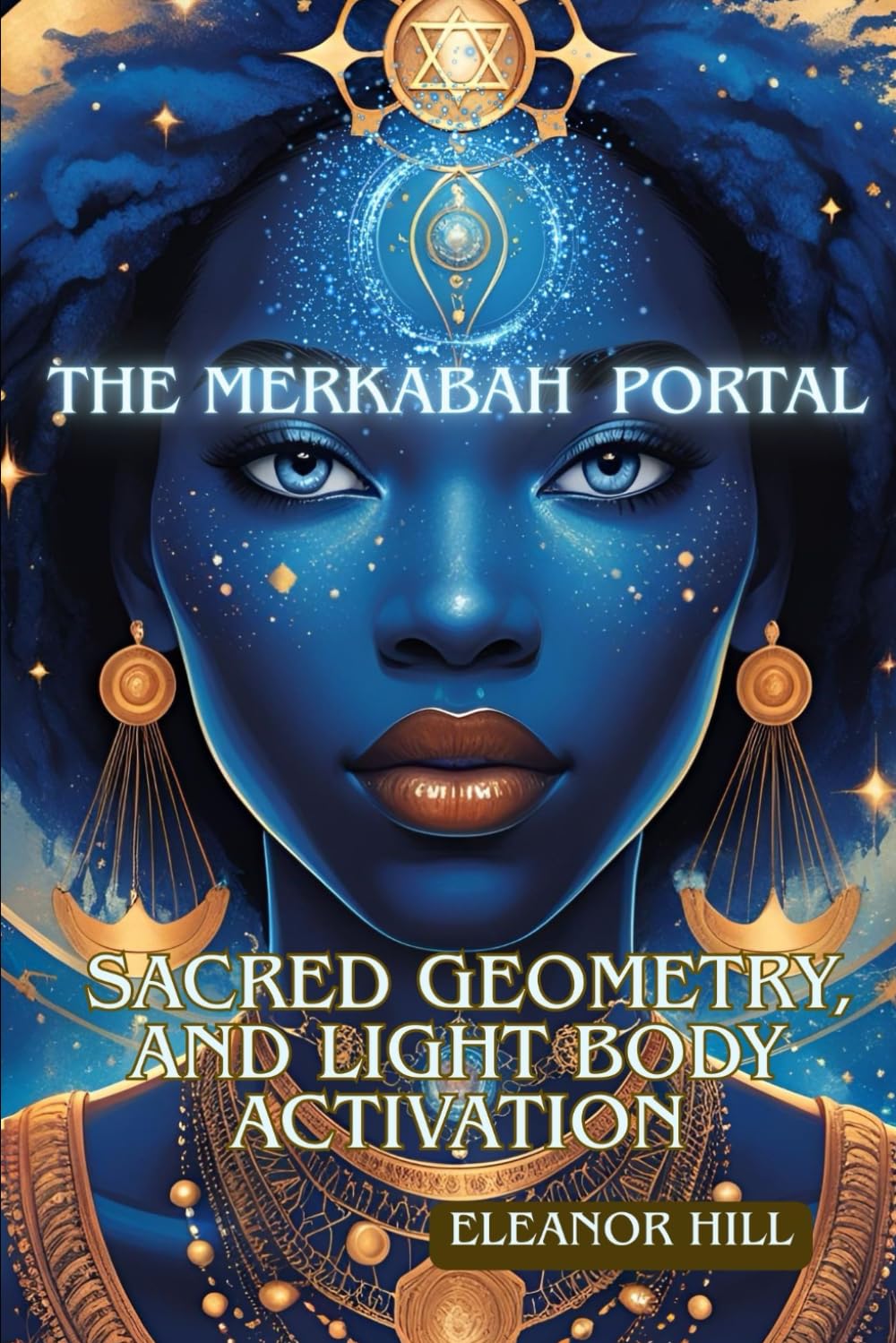 The Merkabah Portal: Sacred Geometry and Light Body Activation (The Portal Priestess’ Journey)
