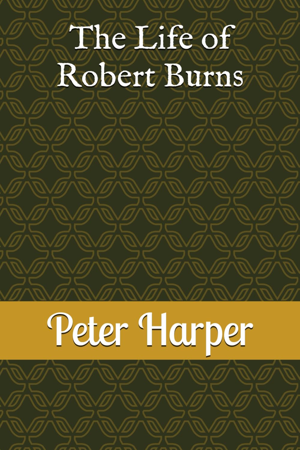 The Life of Robert Burns