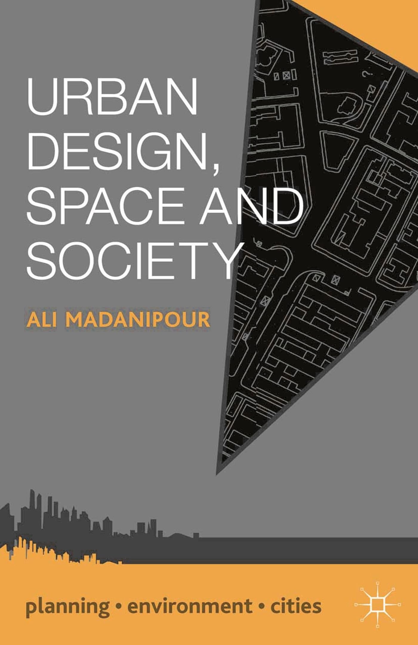 Urban Design, Space and Society by Ali Madanipour - 9781137023650