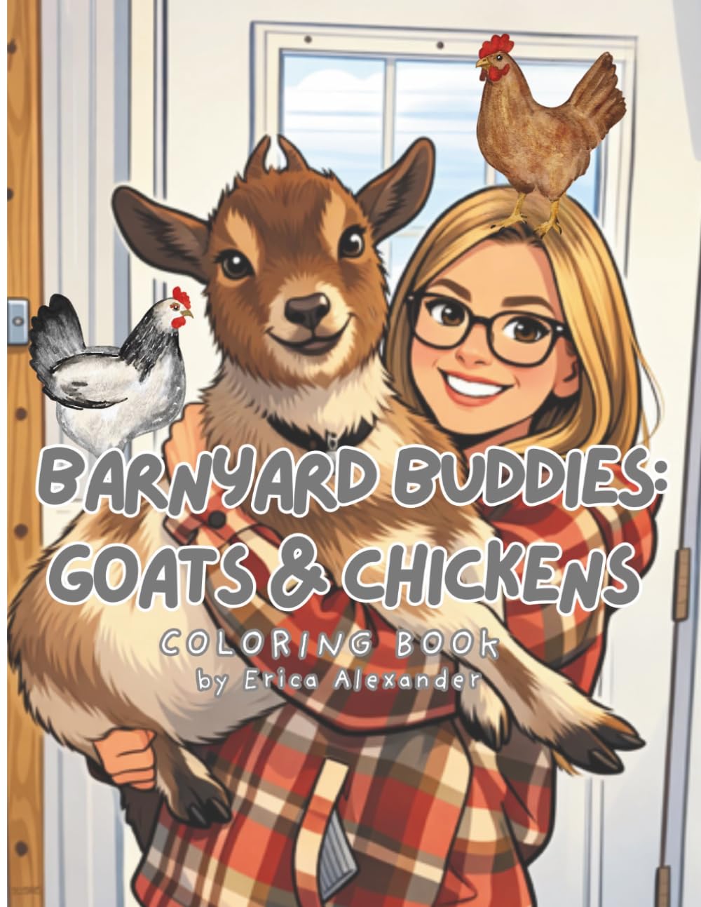 BARNYARD BUDDIES: Goats & Chickens