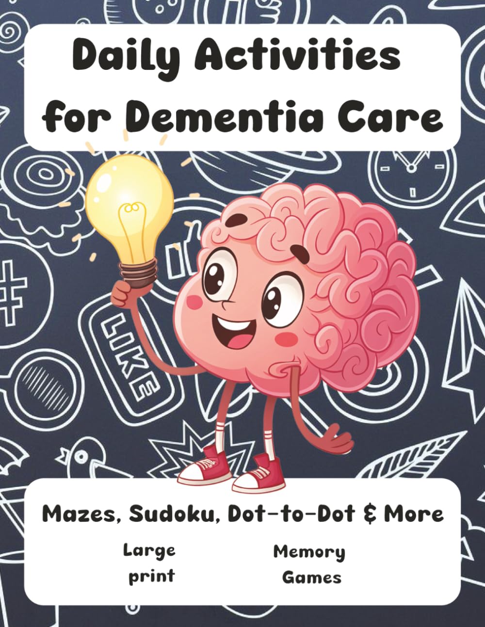 Daily Activities for Dementia Care: Memory Games for Seniors -Large Print, A Fun Activity Book with Brain Games, Word Searches for Seniors and More! (Cognitive Senior Activities)