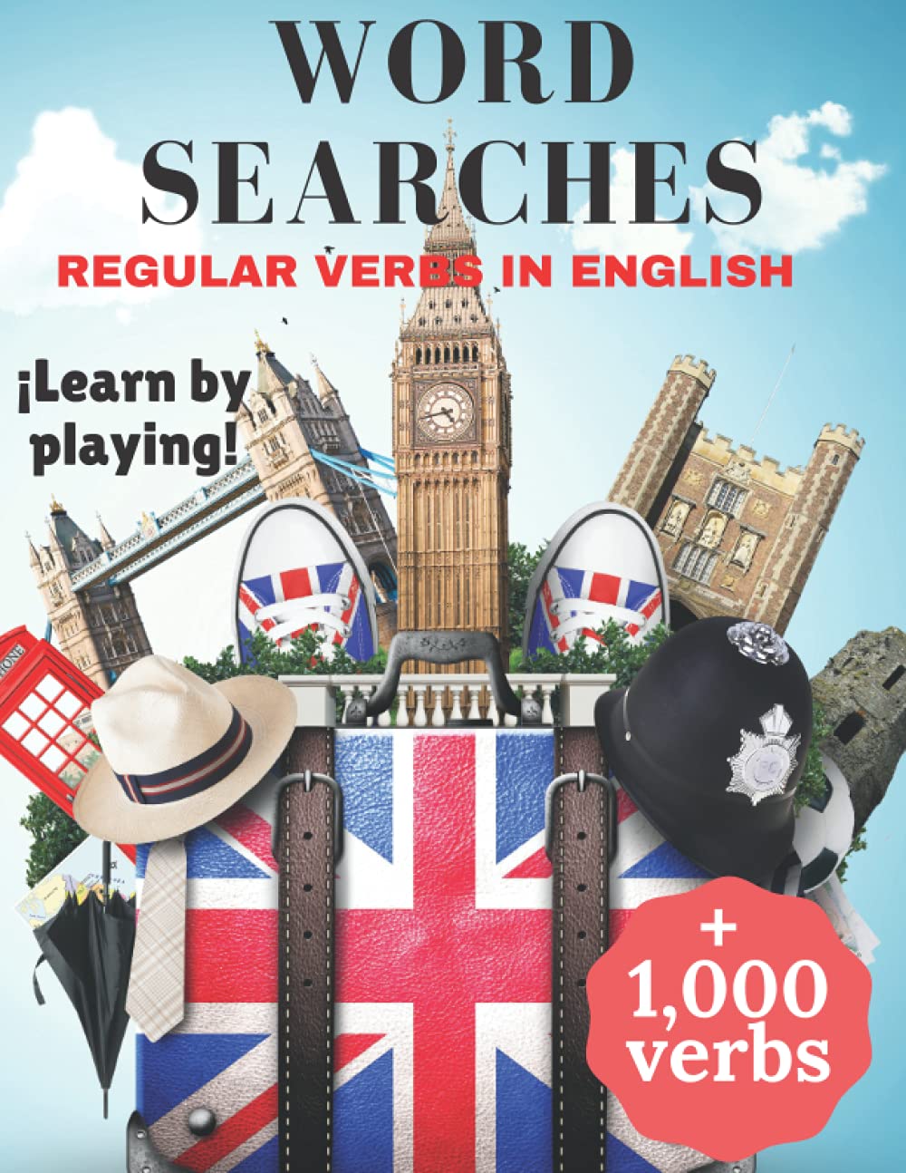 WORD SEARCHES REGULAR VERBS IN ENGLISH: WORD SEARCHES IN ENGLISH | THE COMUN VERBS IN ENGLISH | + 1,000 REGULAR VERBS IN ENGLISH | WORD SEARCHES WHIT LARGE PRINT| VOCABULARY IN ENGLISH